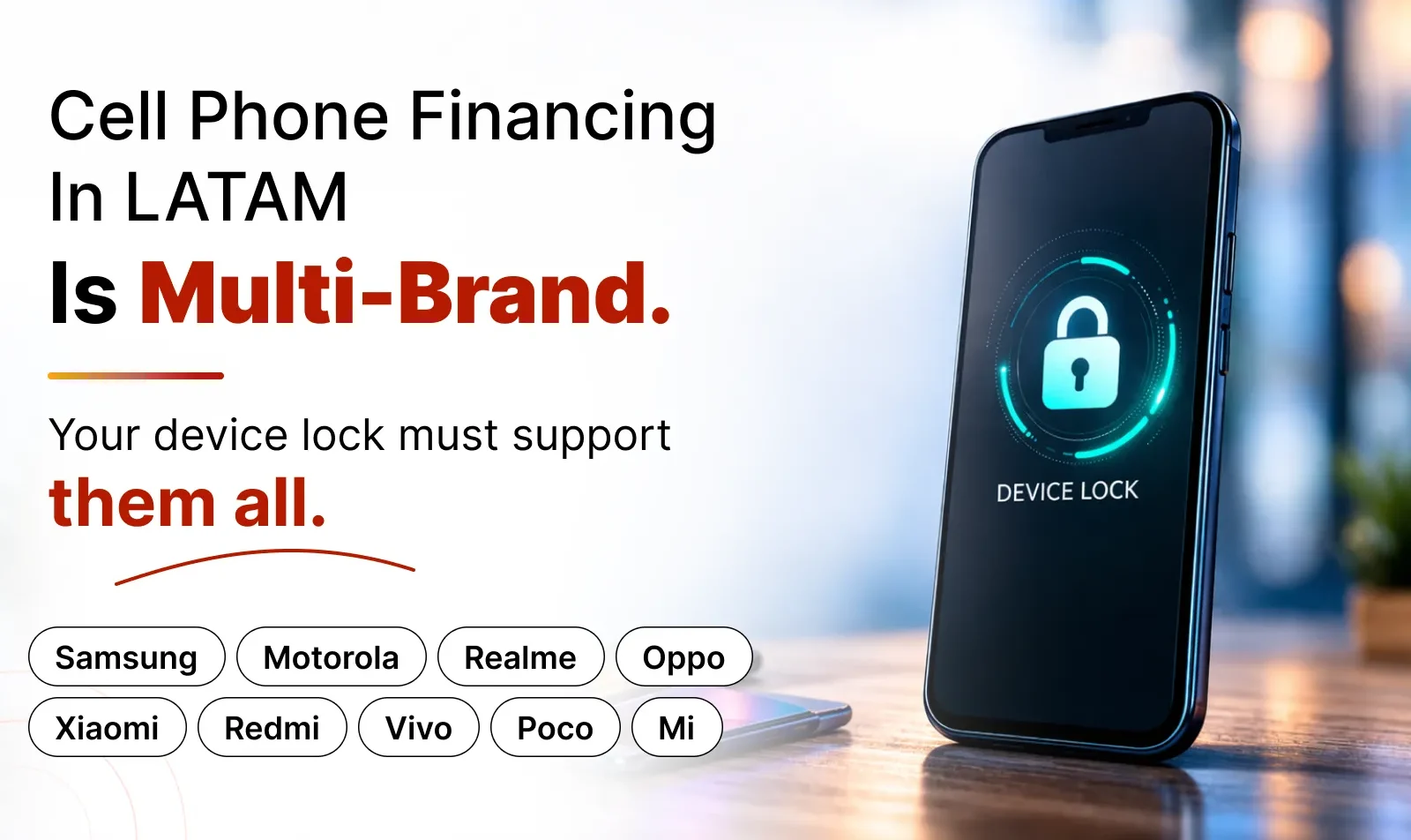 new Cell phone financing in LATAM is Multi-Brand. (1)